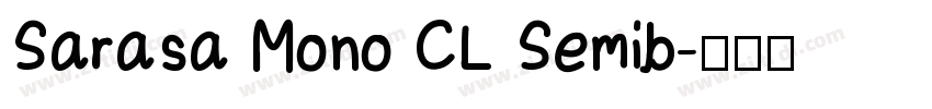 Sarasa Mono CL Semib字体转换
